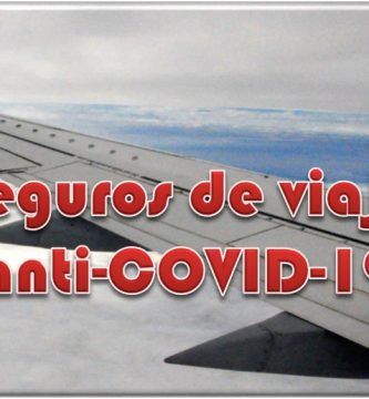 Seguros de Viaje anti COVID-19